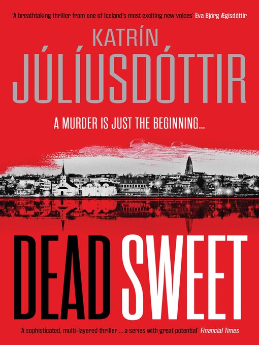 Title details for Dead Sweet by Katrín Júlíusdóttir - Available